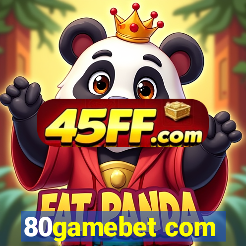 80gamebet com